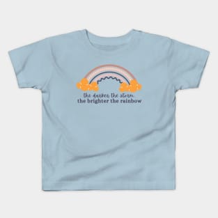 The Darker the Storm, the Brighter the Rainbow Kids T-Shirt